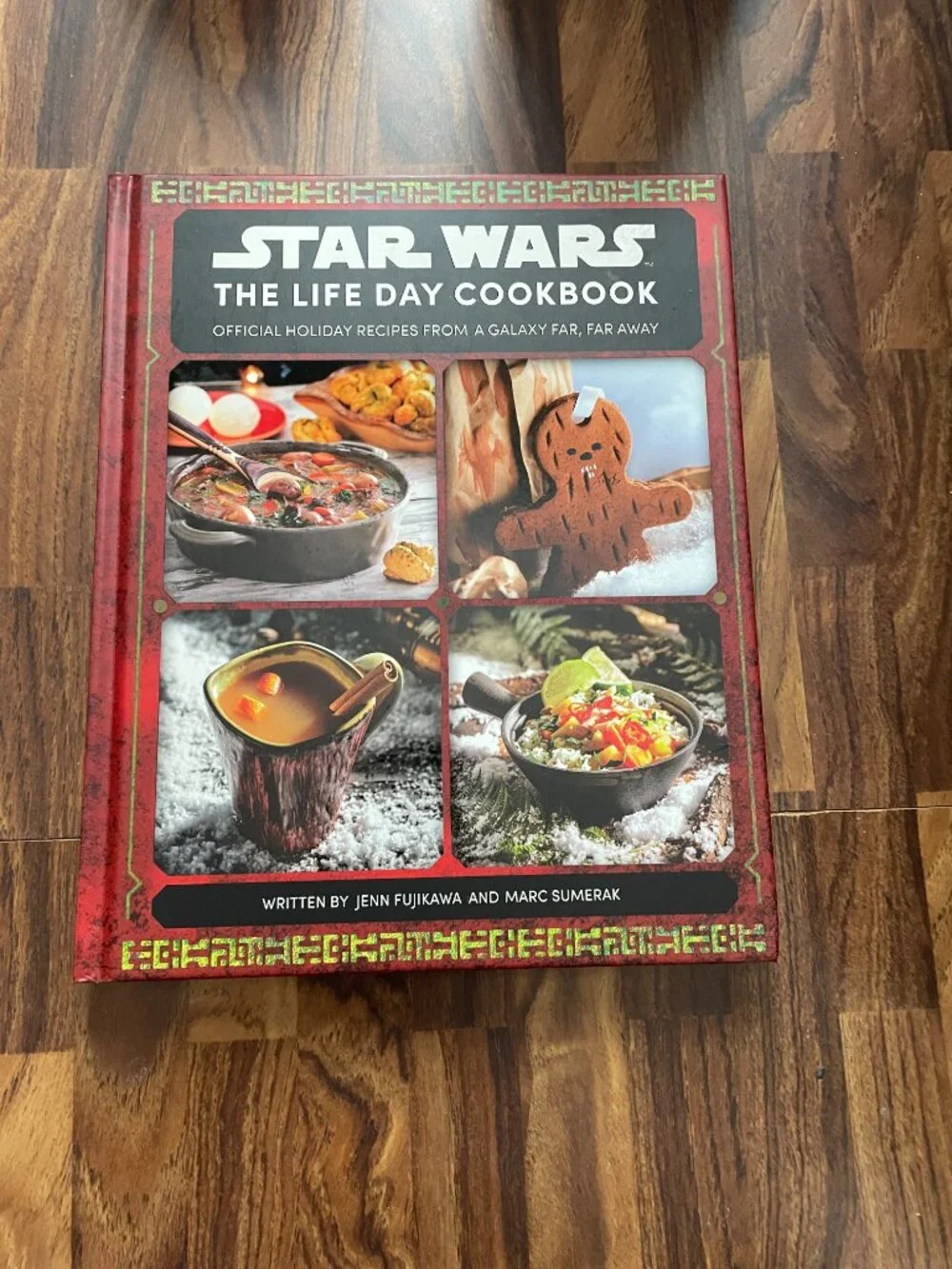 Star Wars: The Life Day Cookbook: Official Holiday Recipes From a Galaxy Far